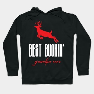 Best buckin grandpa ever Hoodie